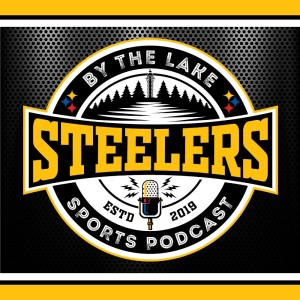 The Steelers By The Lake Podcast