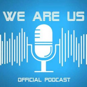 We are Us Podcast