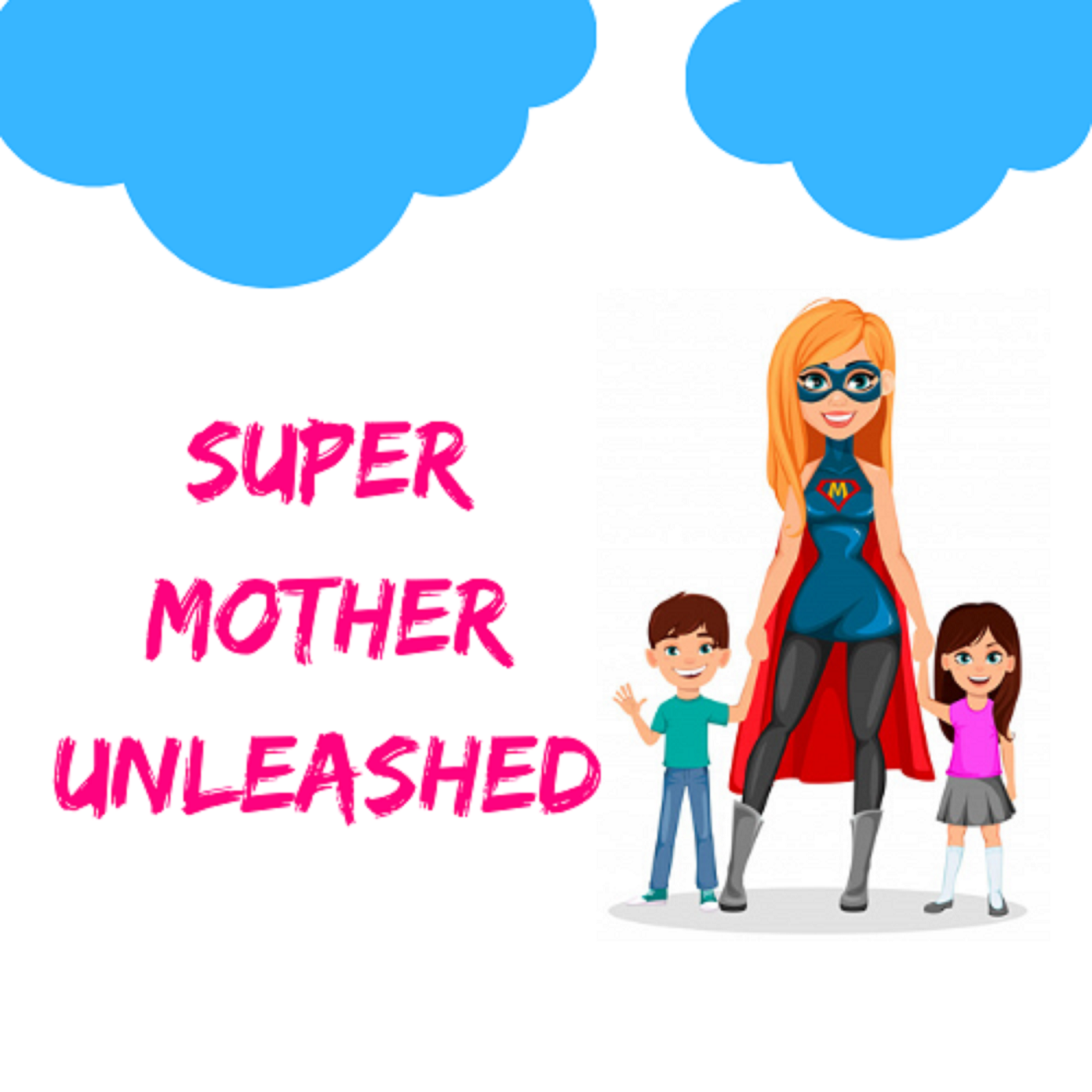 Super Mother Unleashed