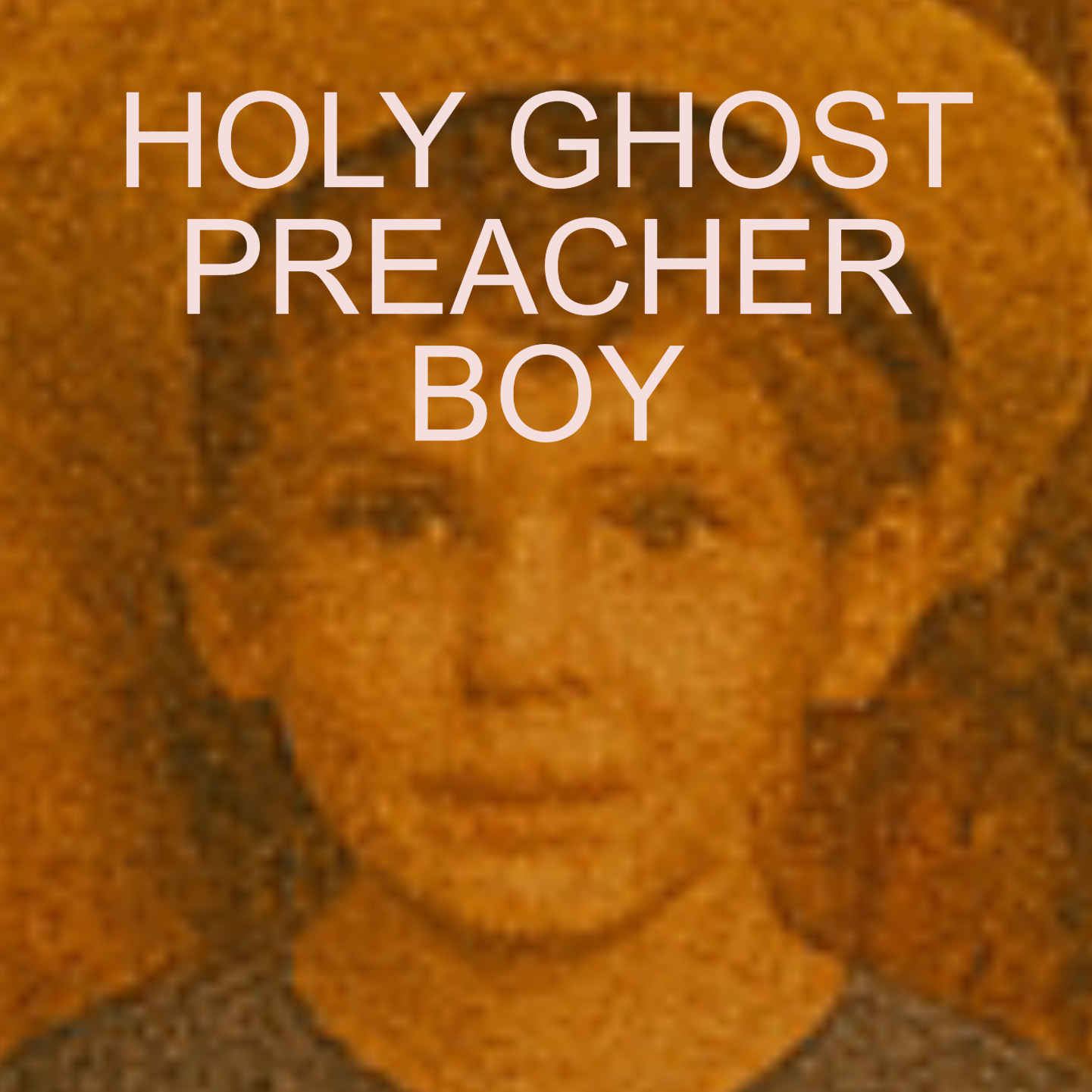 Holy Ghost Preacher Boy