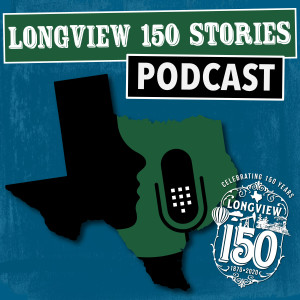 Longview 150 Stories Podcast