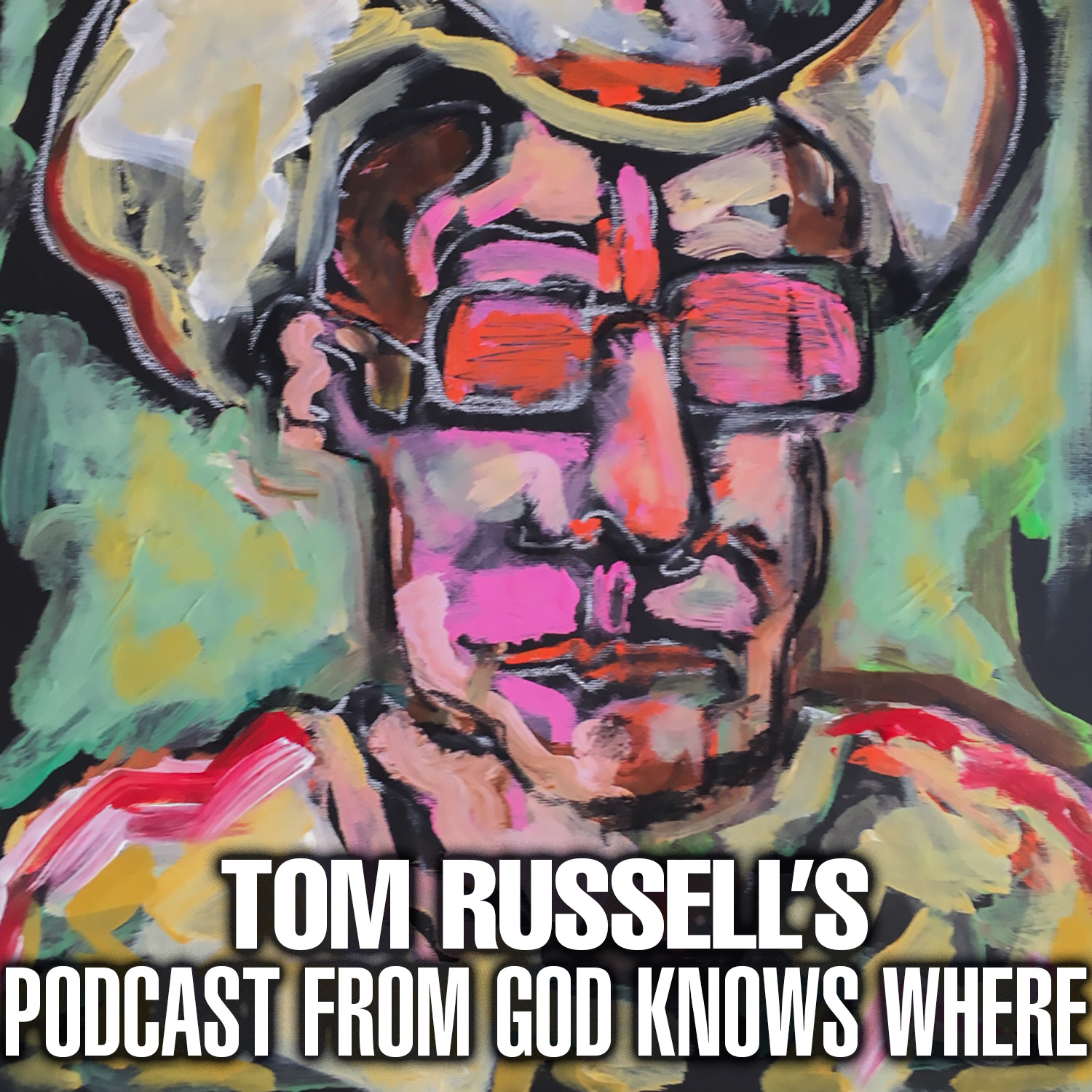 Tom Russell's Podcast from God Knows Where
