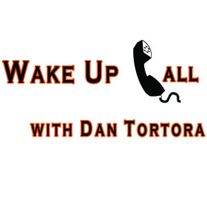 Wake Up Call with Dan Tortora