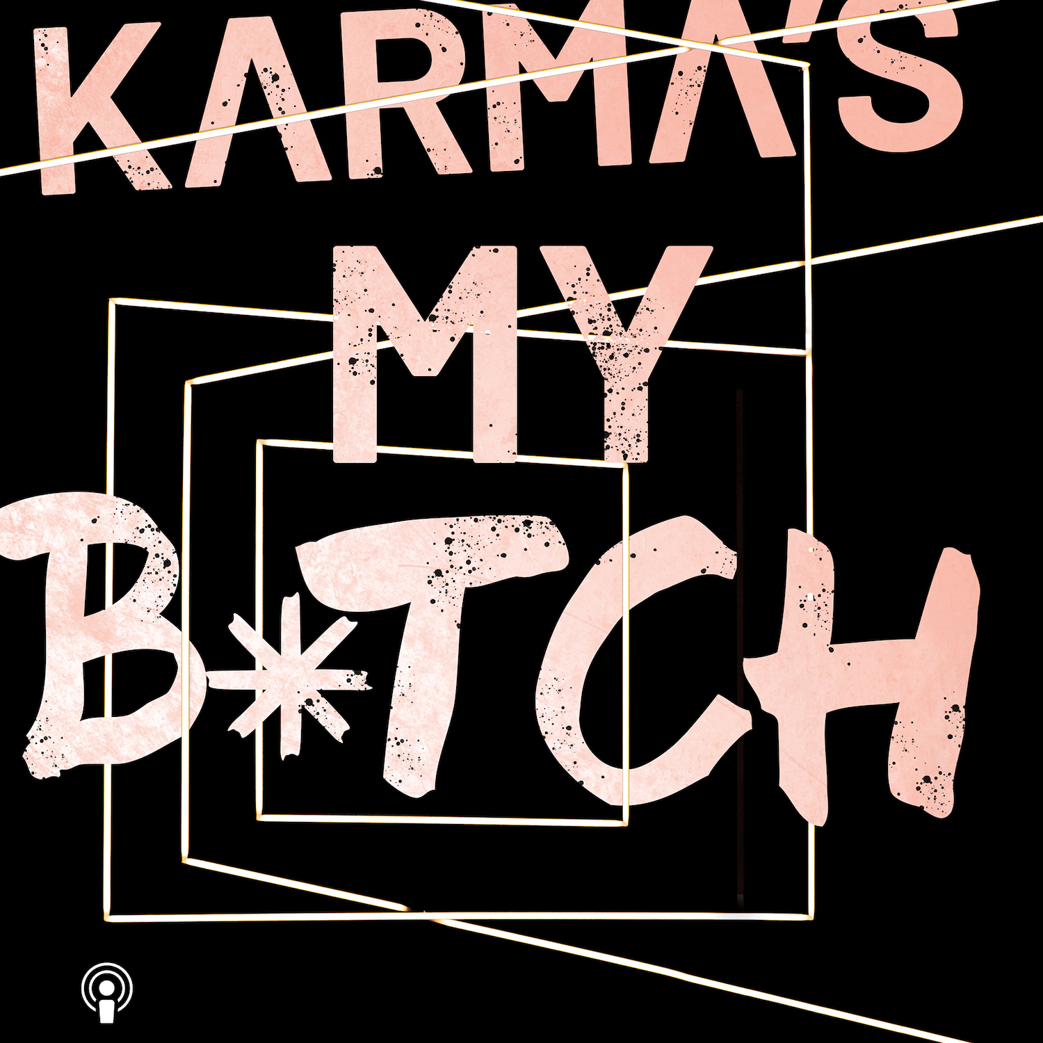 Karma’s My Bitch