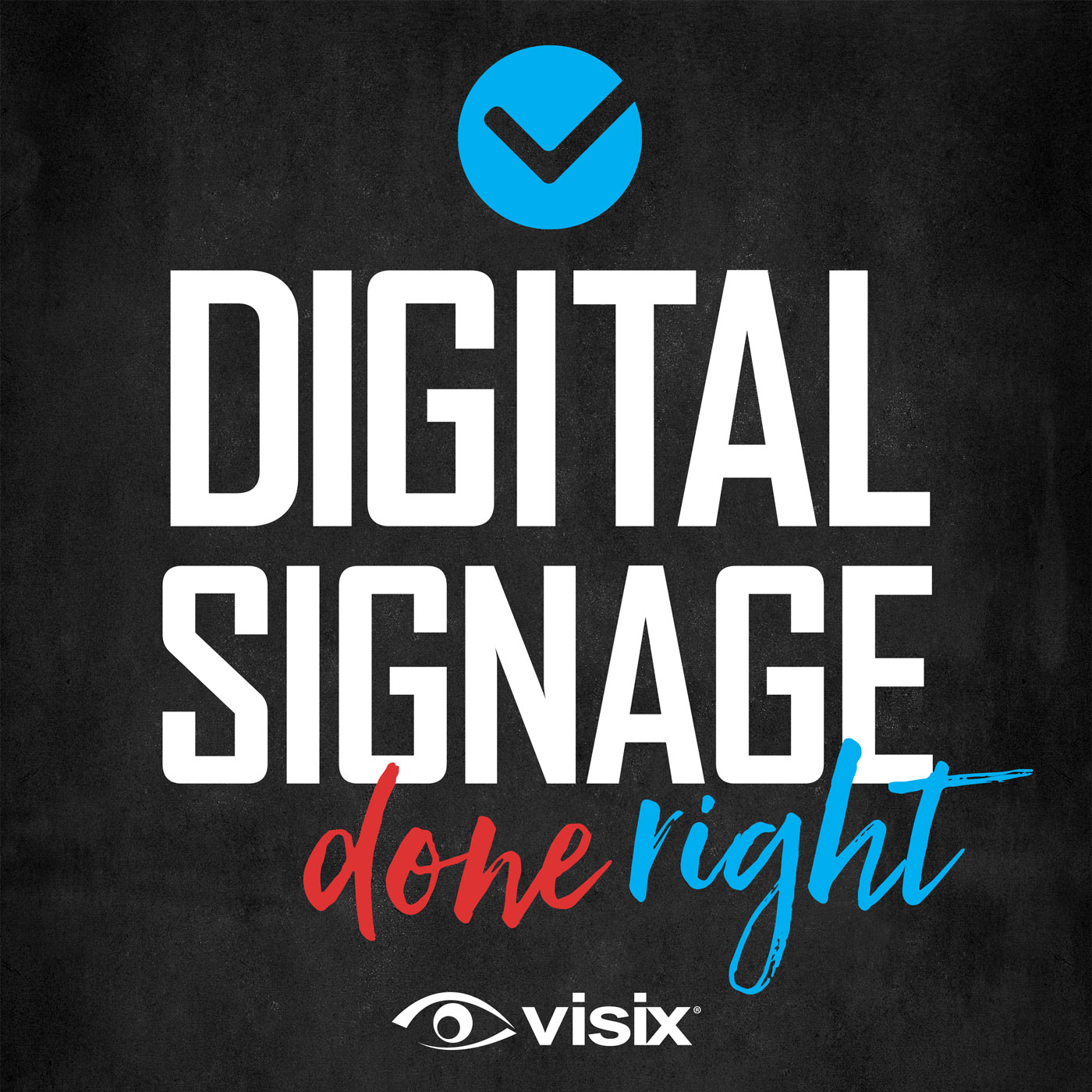 Digital Signage Done Right Podcast artwork
