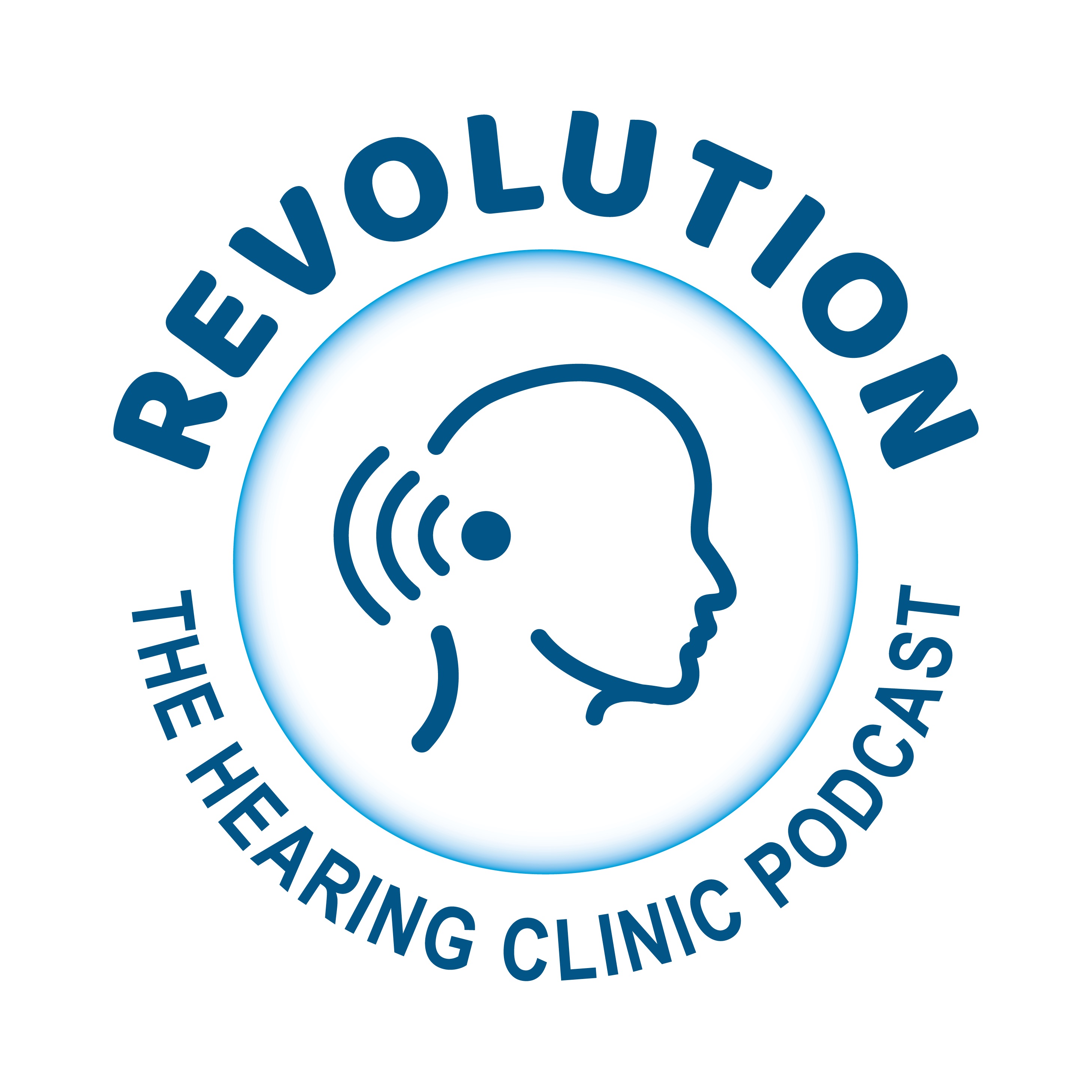 Revolution: The Hearing Clinic Podcast