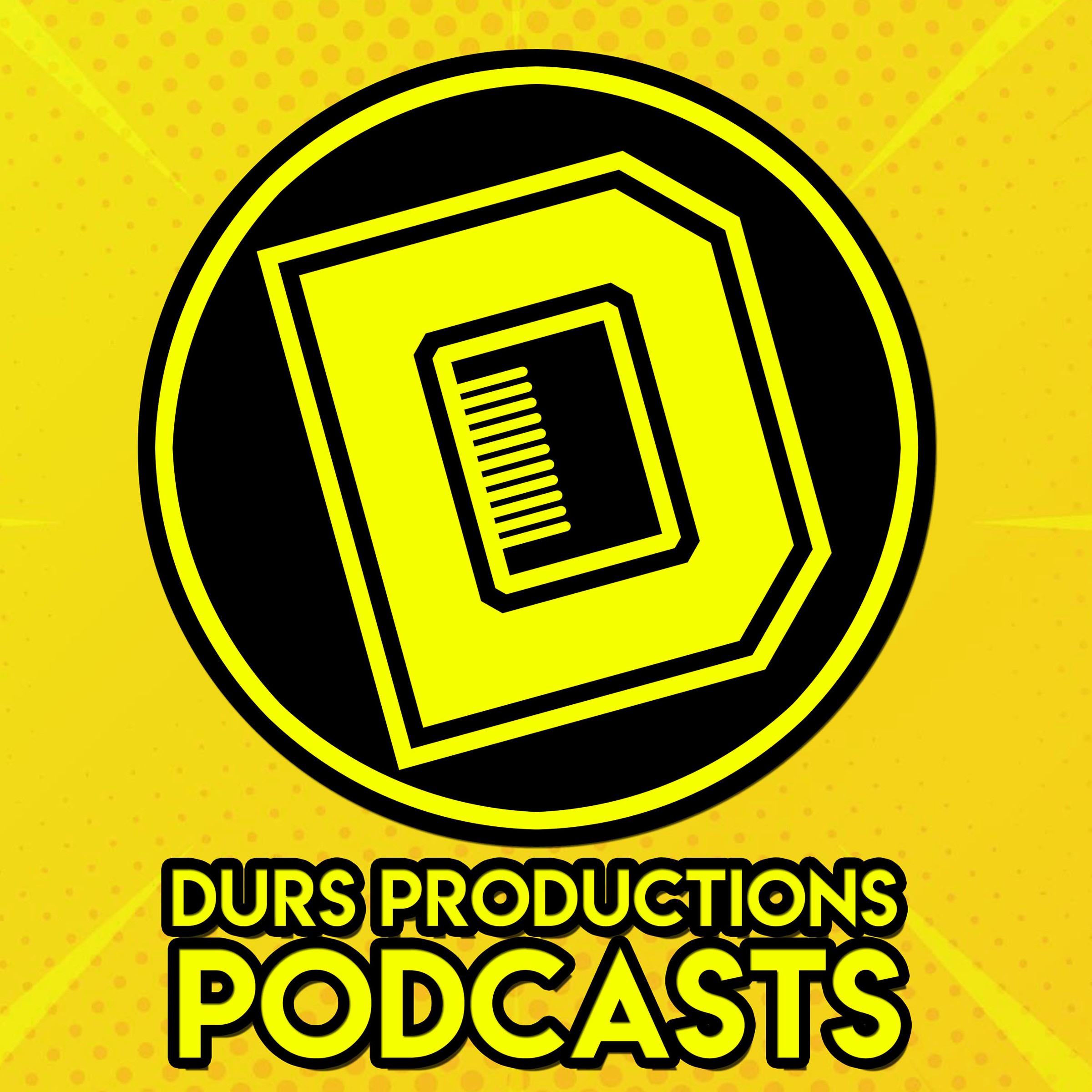 Durs Productions Podcasts