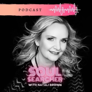 Soul Searcher with Natali Brown