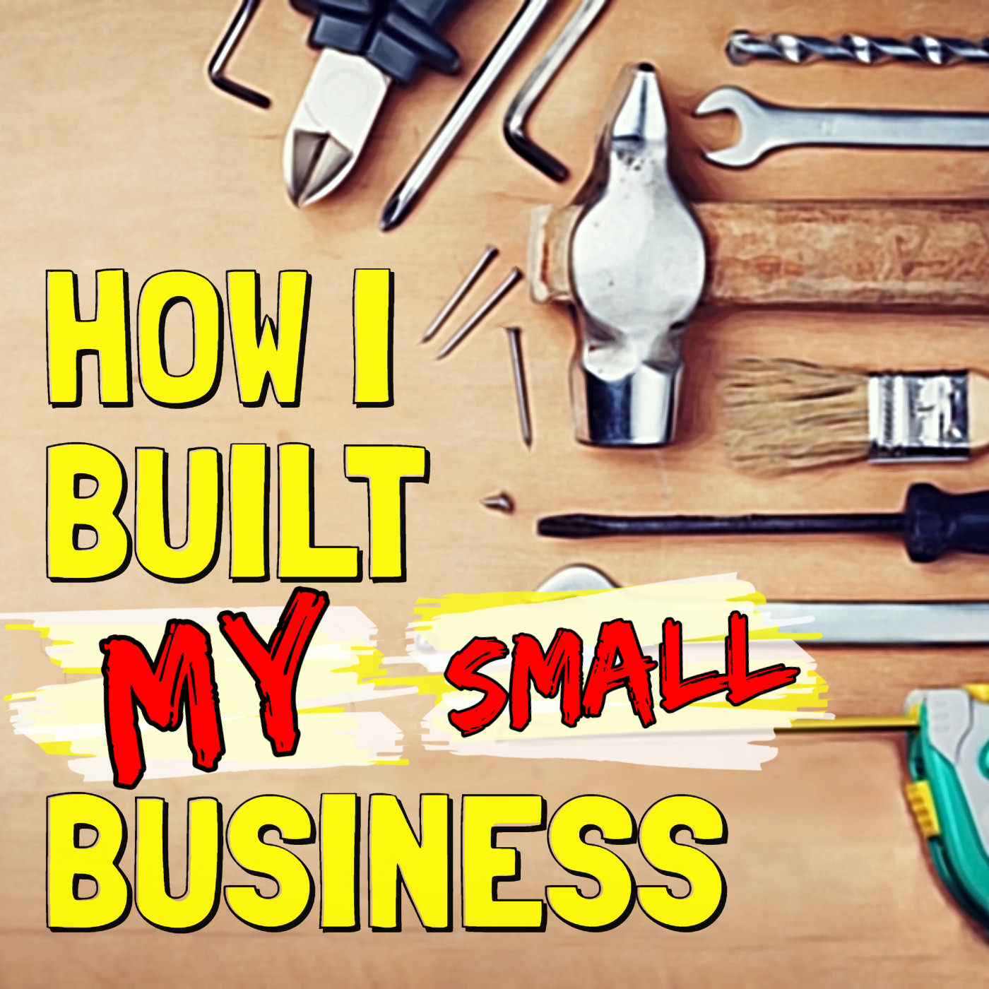 How I Built My Business L