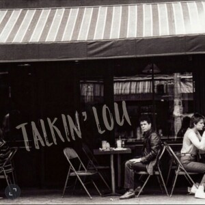 Talkin’ Lou