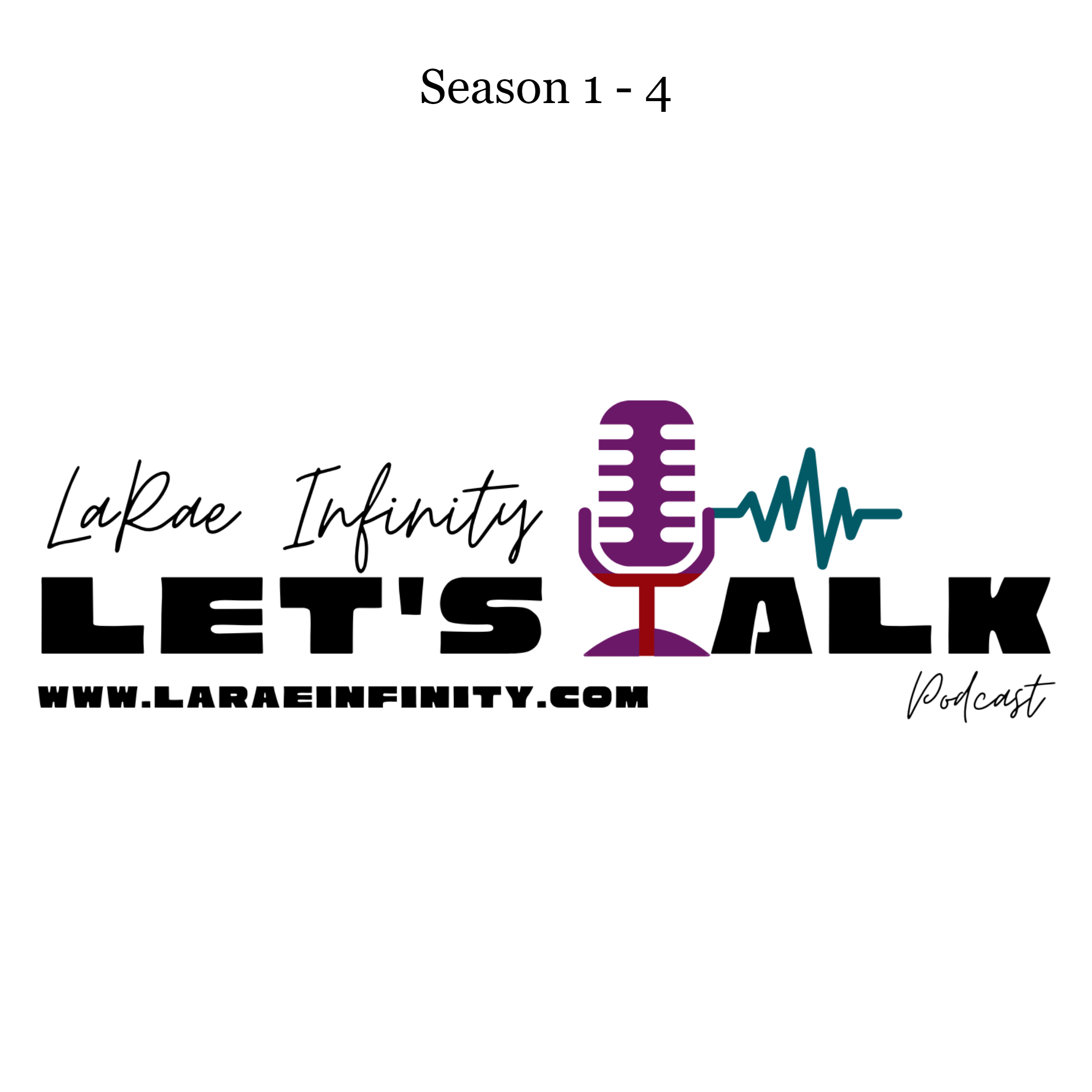 LaRae Infinity Let’s Talk Podcast