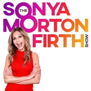 The Sonya Morton Firth Show