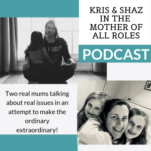 Kris and Shaz in the Mother of all Roles Podcast