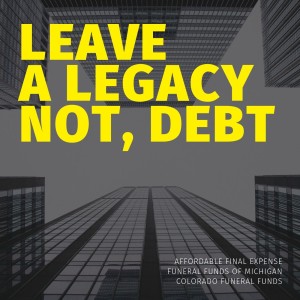 Leave a Legacy, Not Debt