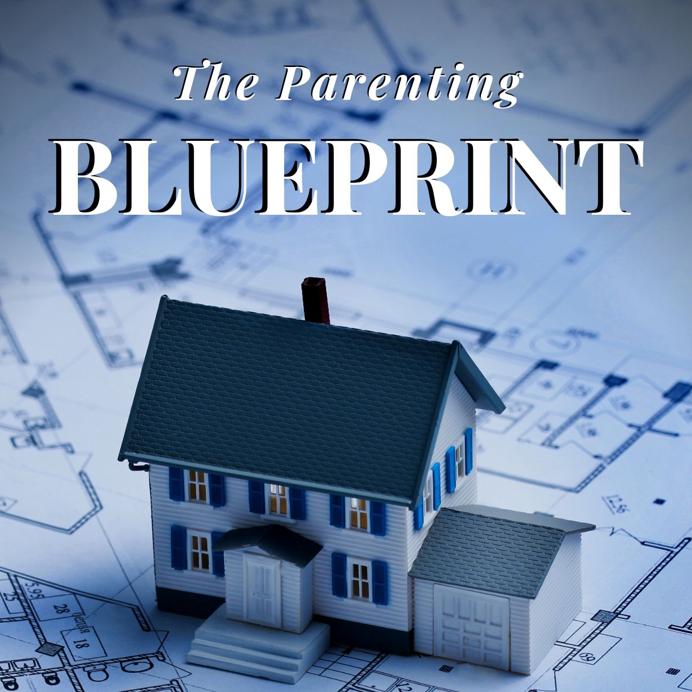 The Parenting Blueprint