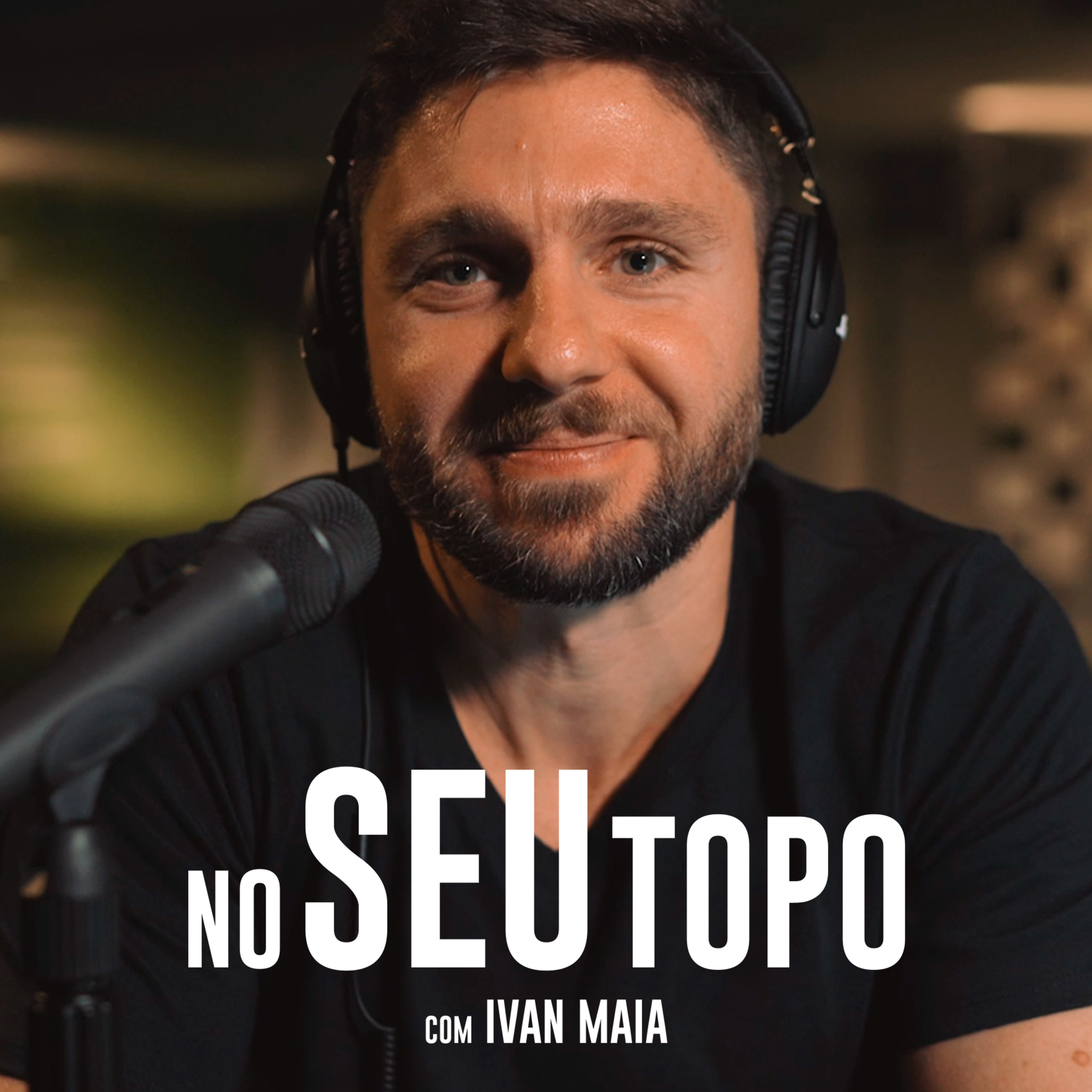 No SEU Topo | com Ivan Maia