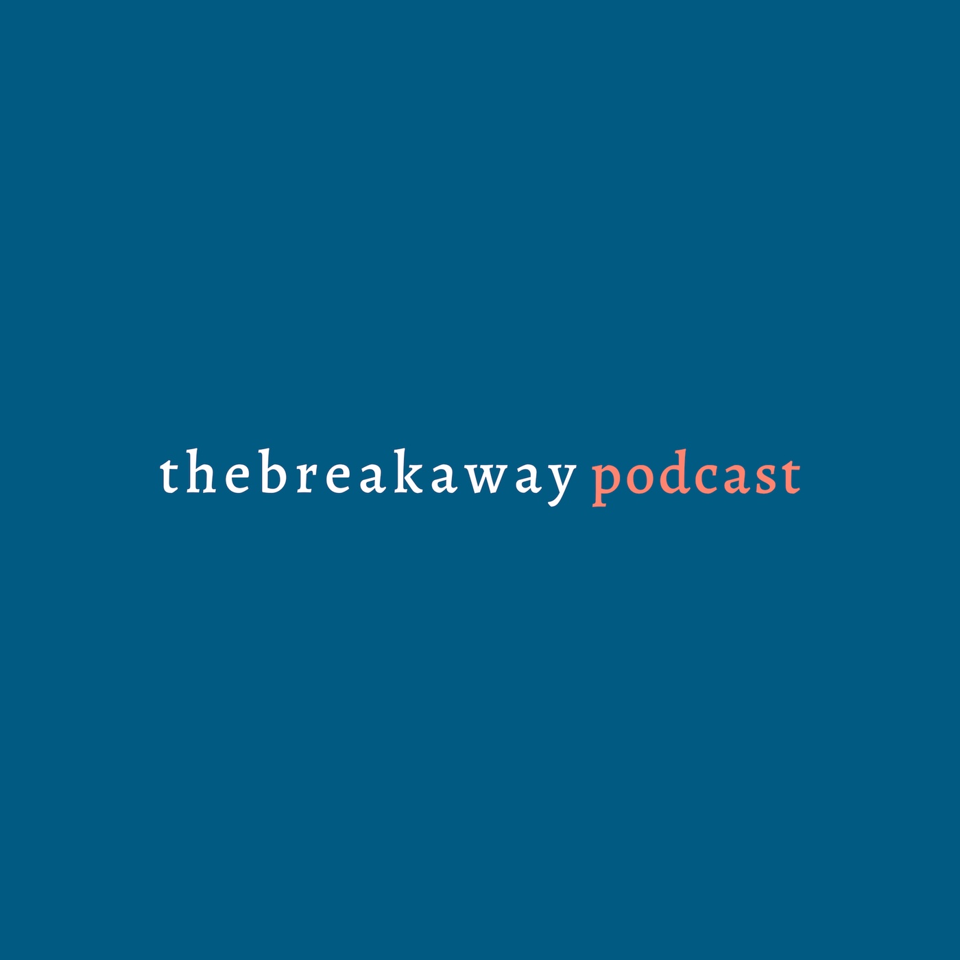 the breakaway podcast