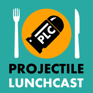 Projectile LunchCast