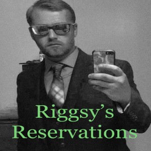 The riggsysreservations's Podcast