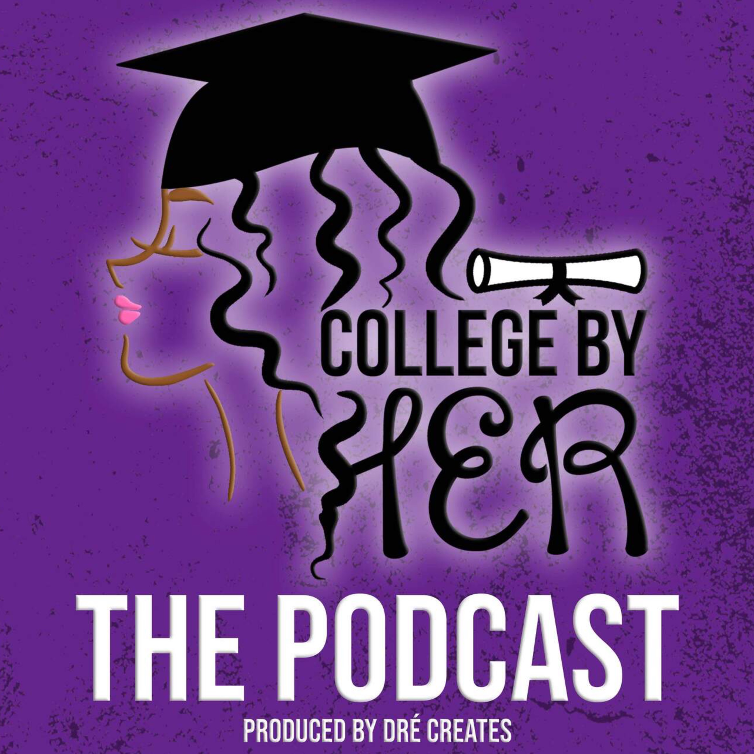 College by Her: The Podcast