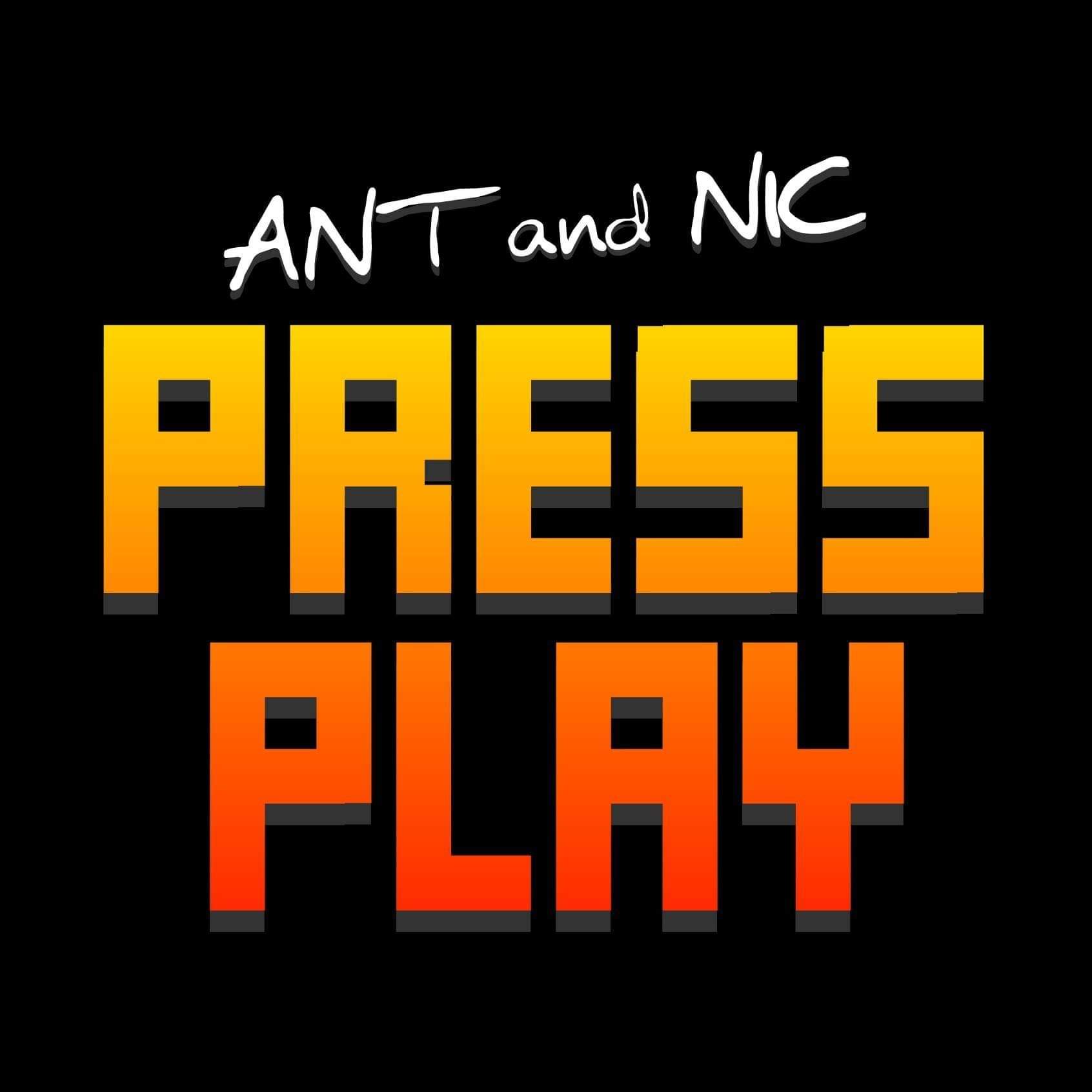 Ant and Nic Press Play