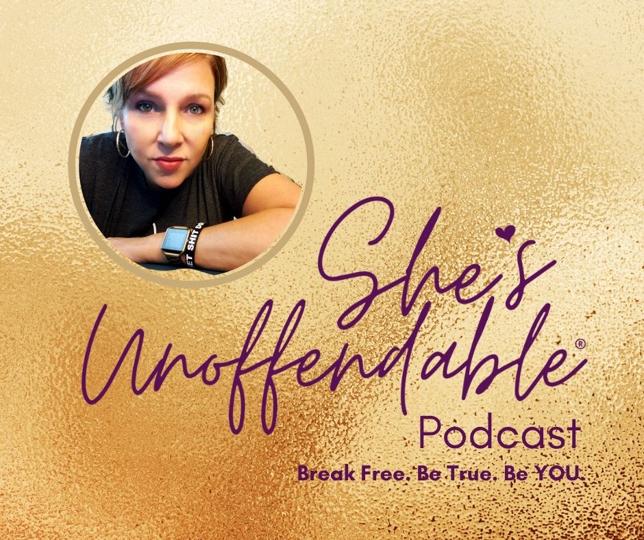 She's Unoffendable Podcast