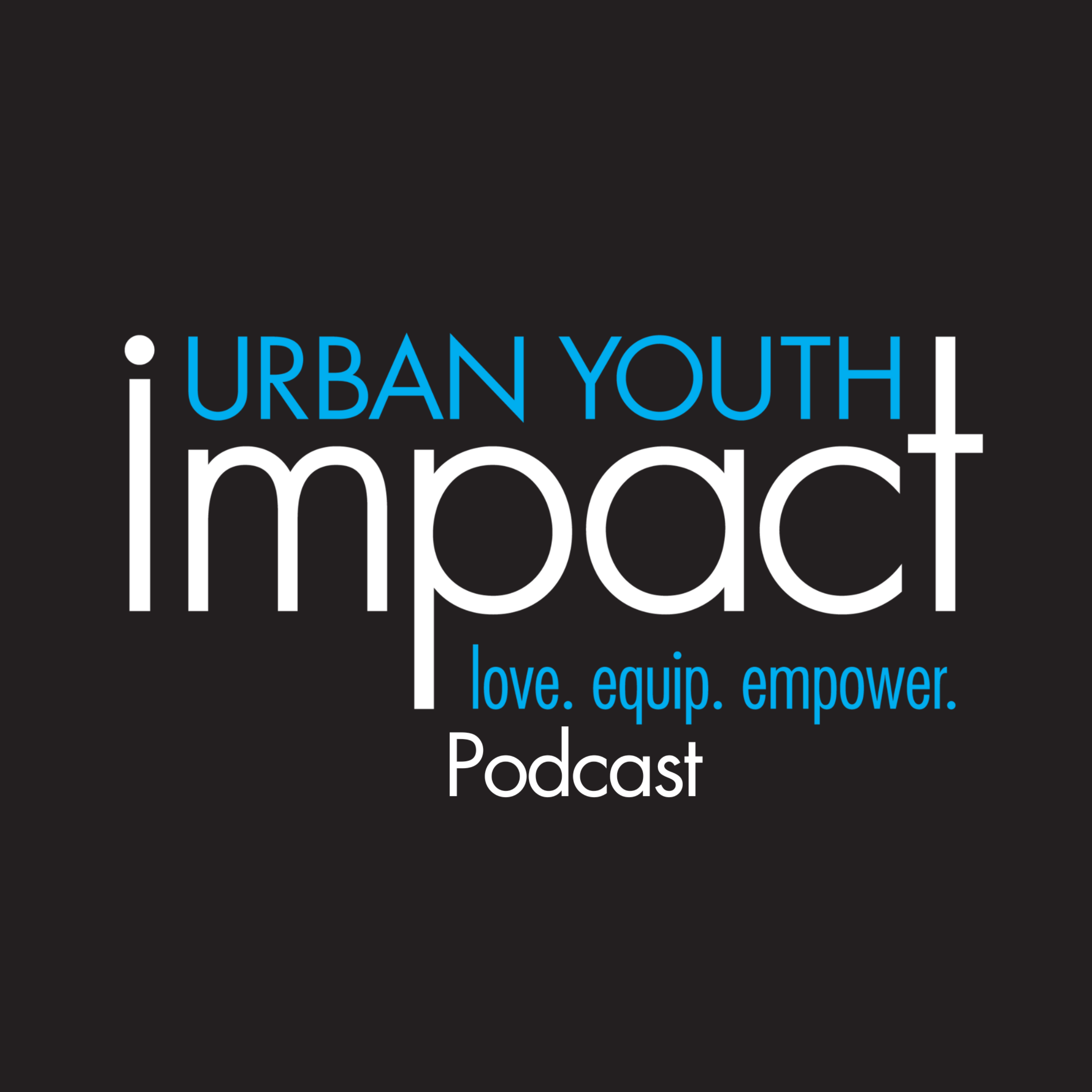 Urban Youth Impact Podcast