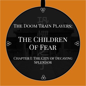 CoF Chapter 1: The City of Decaying Splendor