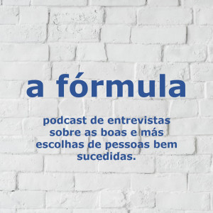 A Fórmula - Podcast