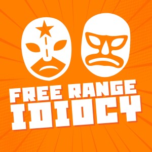 Free Range Idiocy