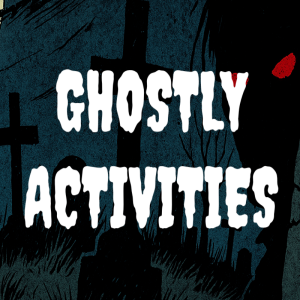 Ghostly Activities