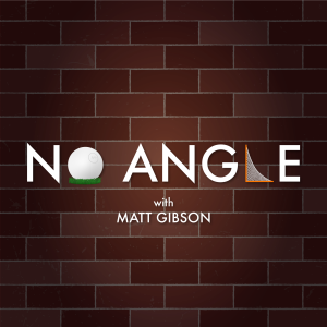 No Angle with Matt Gibson