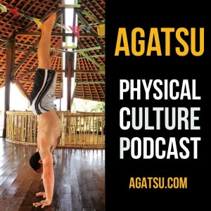 Agatsu Physical Culture Podcast
