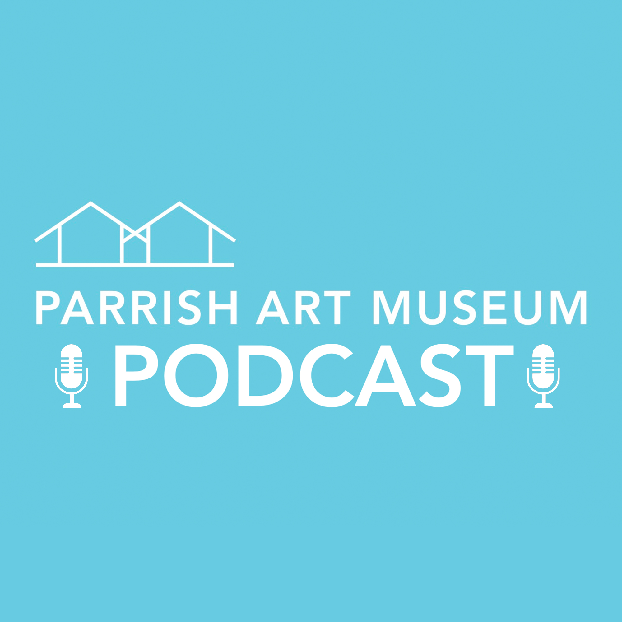 The Parrish Art Museum Podcast