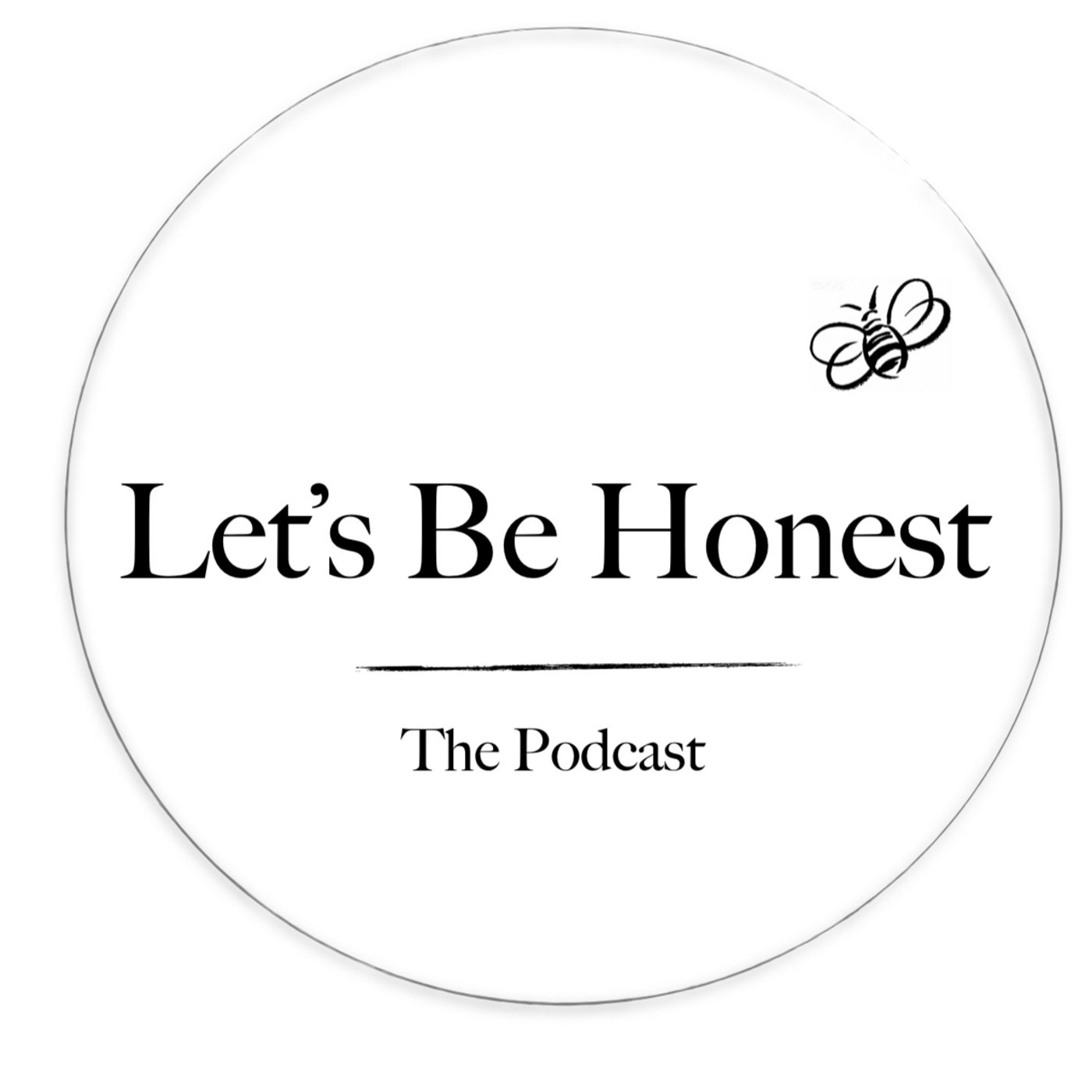 Let's Be Honest The Podcast