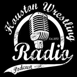 HWR: Houston Wrestling Radio