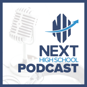 NEXT High School Podcast
