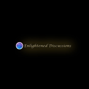 Enlightened Discussions Podcast