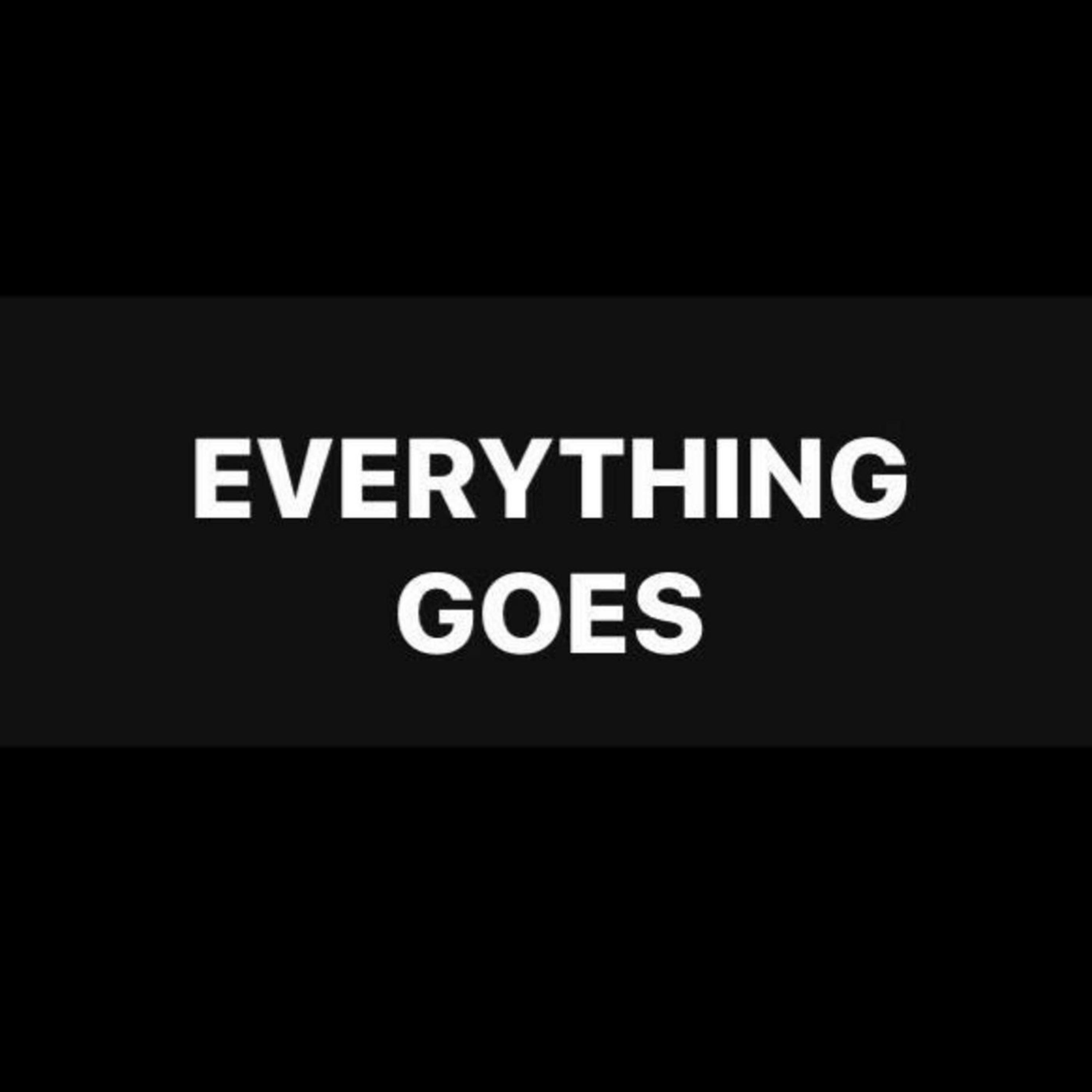 Everything Goes