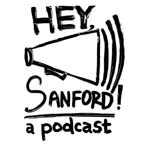 HEY, Sanford! - A podcast