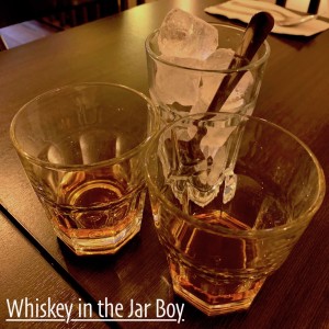 Whiskey in the Jar Boy