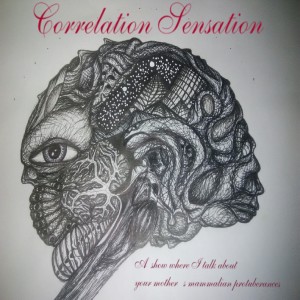 The Correlation Sensation Podcast