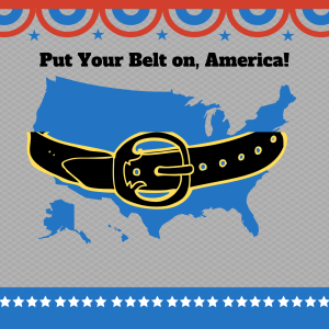 Put Your Belt On, America