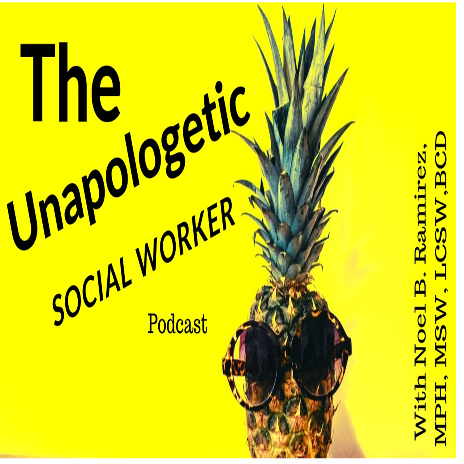 The unapologeticsocialworker's Podcast