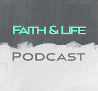 The faith&life's Podcast