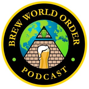 Brew World Order Ep.79 - Bucket Brigade Brewery - Karl Hughes