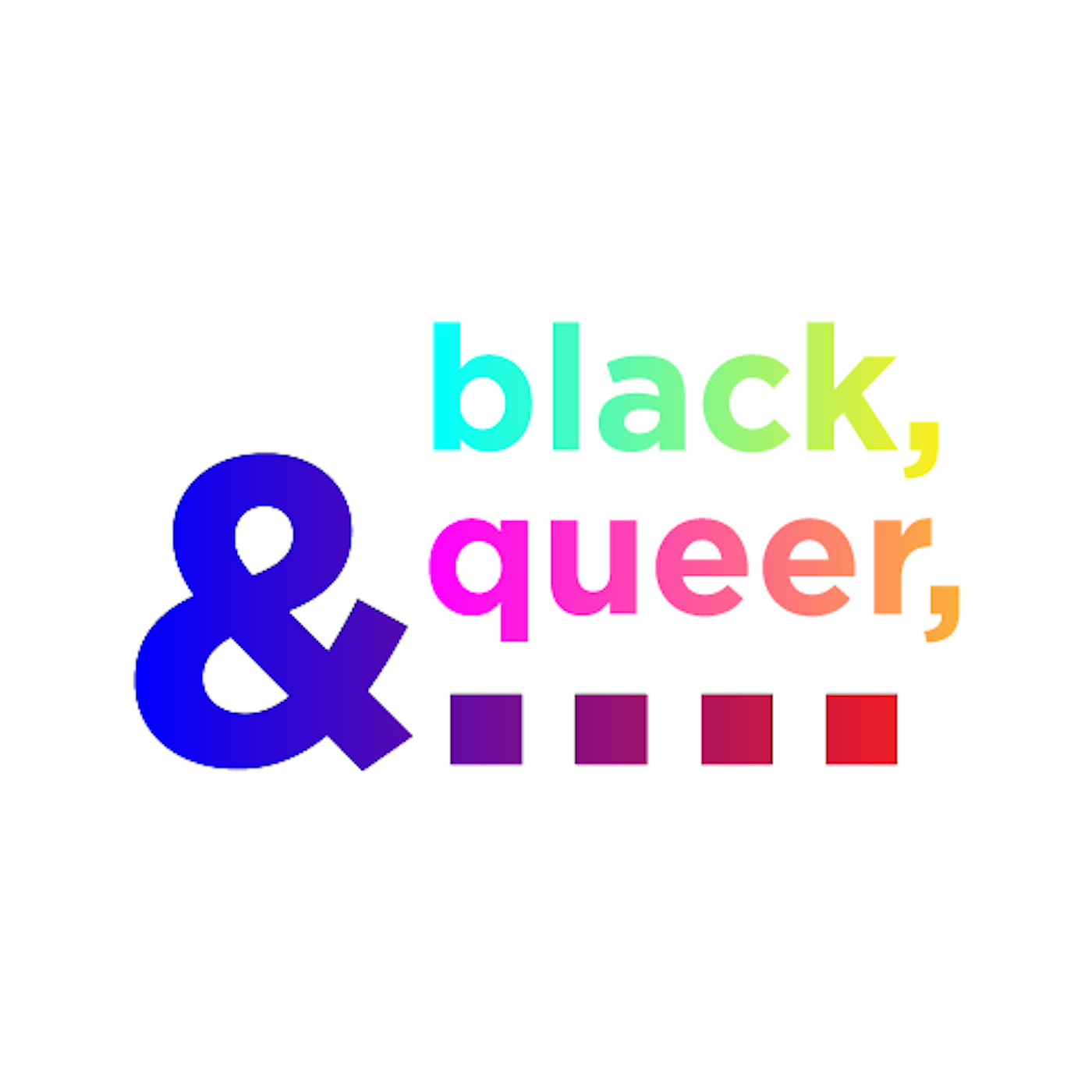 Black, Queer, & ...