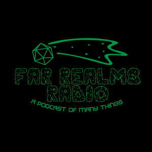 Far Realms Radio - Ep. 4 - The Role of the DM