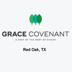 Grace Covenant Church Red Oak TX