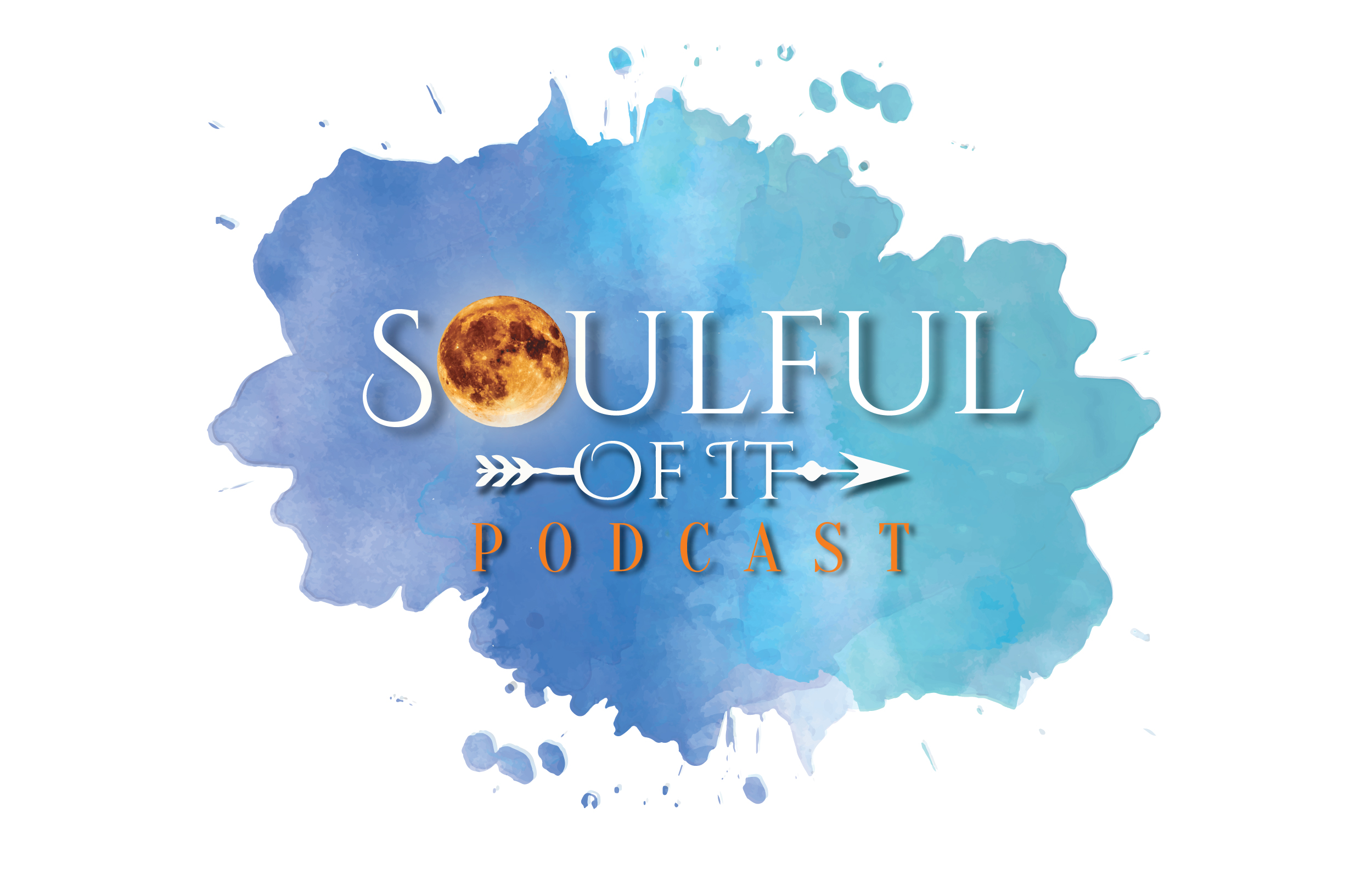 Soulful of it Podcast